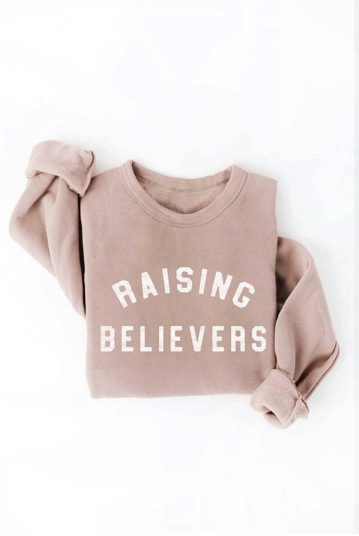 Raising Believers Sweatshirt S-XL
