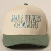 MAKE HEAVEN CROWDED BASEBALL CAP